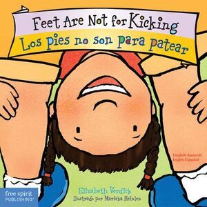 Feet Are Not for Kicking / Los Pies No Son Para Patear Board Book -- Elizabeth V